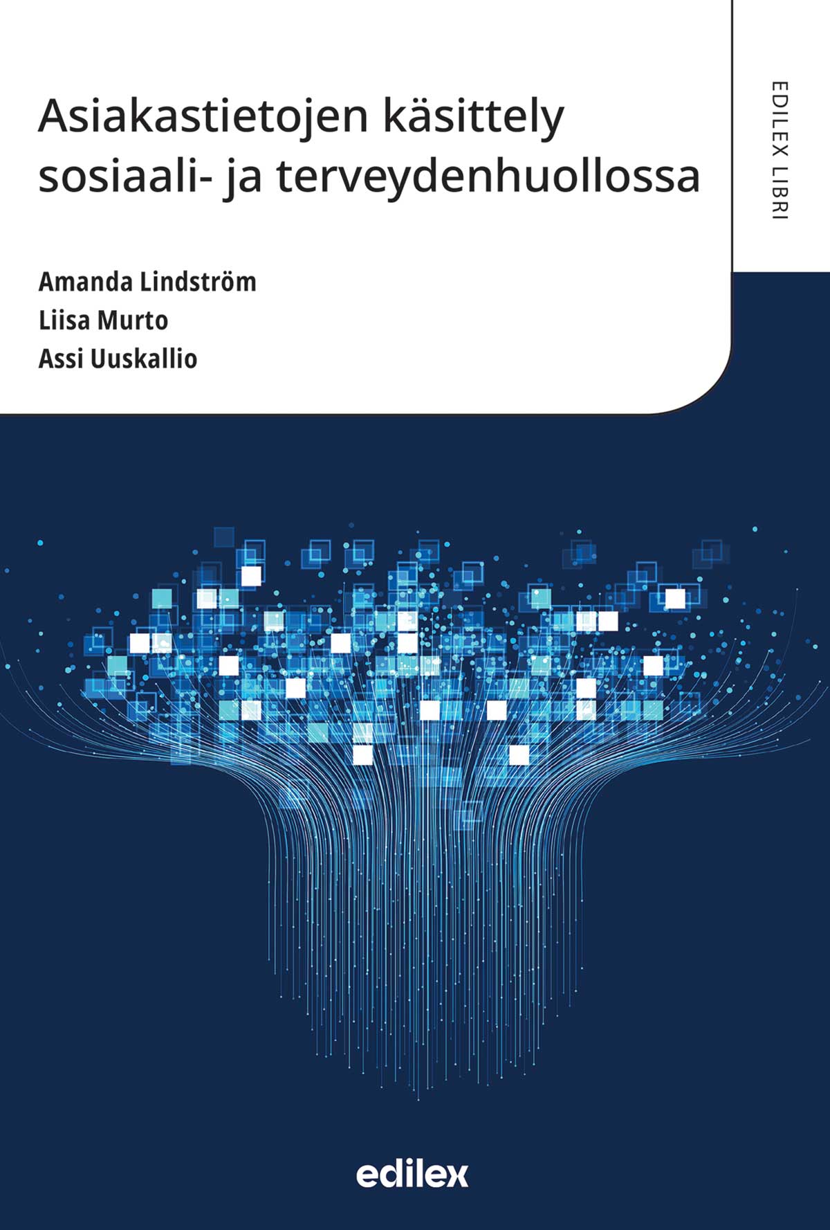 Asiakastietojen käsittely sosiaali- ja terveydenhuollossa